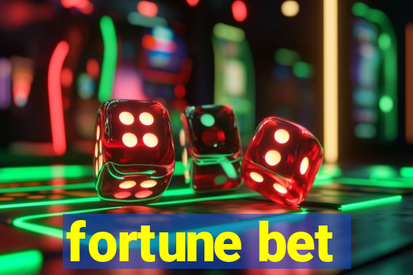 fortune bet